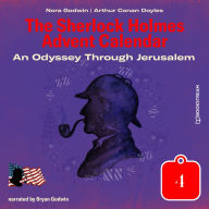 Odyssey Through Jerusalem, An - The Sherlock Holmes Advent Calendar, Day 4 (Unabridged)