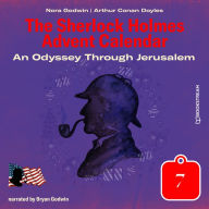 Odyssey Through Jerusalem, An - The Sherlock Holmes Advent Calendar, Day 7 (Unabridged)