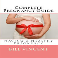 Complete Pregnancy Guide