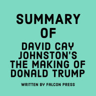 Summary of David Cay Johnston's The Making of Donald Trump