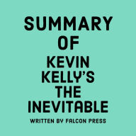 Summary of Kevin Kelly's The Inevitable