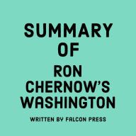 Summary of Ron Chernow's Washington