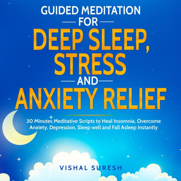 Guided Meditation for Deep Sleep, Stress and Anxiety Relief 30 Minutes