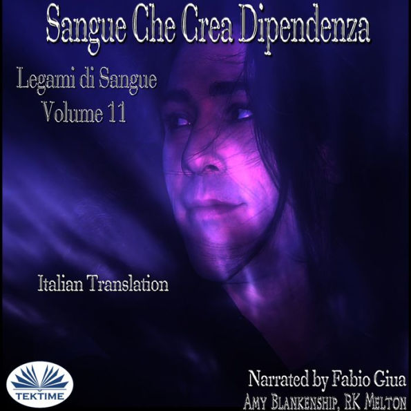 Sangue Che Crea Dipendenza: Legami Di Sangue - Volume 11