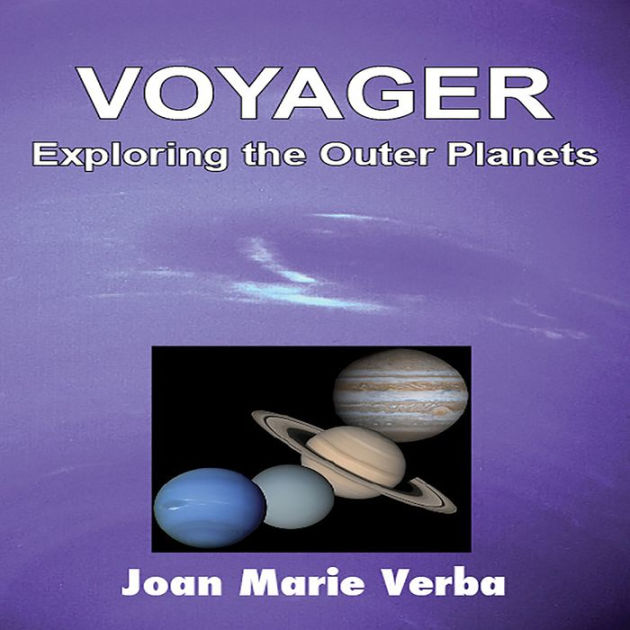 Voyager Exploring the Outer by Joan Marie Verba, Douglas R. Pratt 2940178555538
