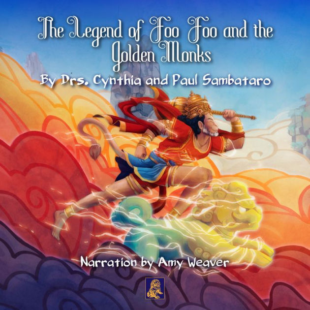 LEGEND OF FOO FOO AND THE GOLDEN MONKS, THE: ENGLISH VERSION/Mandarin Chinese by Cynthia Sambataro PHD, Paul Sambataro PhD, Amy Weaver | 2940178556368 | Audiobook (Digital) | Barnes & Noble® LEGEND OF FOO FOO AND THE GOLDEN MONKS, THE: ENGLISH VERSION/Mandarin Chinese by Cynthia Sambataro PHD, Paul Sambataro PhD, Amy Weaver | 2940178556368 | Audiobook (Digital) | Barnes & Noble®