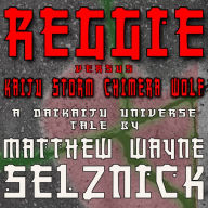 Reggie vs. Kaiju Storm Chimera Wolf: A Daikaiju Universe Tale