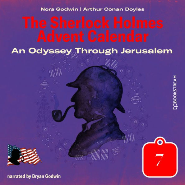 Odyssey Through Jerusalem, An - The Sherlock Holmes Advent Calendar, Day 7 (Unabridged)