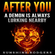 After You: A Demon is Always Lurking Nearby