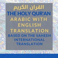 The Holy Qur'an [Arabic with English Translation]: Vol 2: Chapters 10 - 29 [Saheeh International Translation]