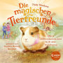 Die magischen Tierfreunde (Band 8) - Mara Meerschweinchen hilft den Waldtieren: Diese Reihe lässt jedes Kinderherz höher schlagen