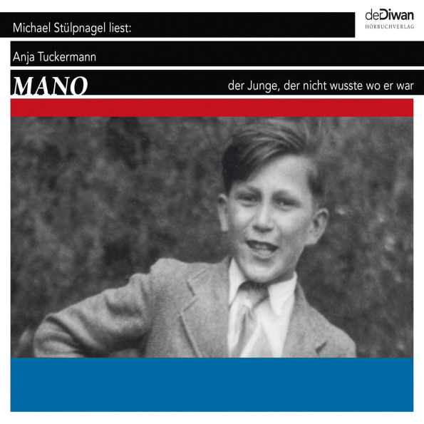 Mano - Der Junge, der nicht wusste wo er war (Ungekürzt)