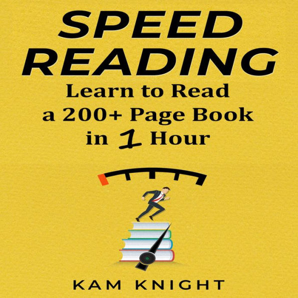 Speed Reading: Learn to Read a 200+ Page Book in 1 Hour