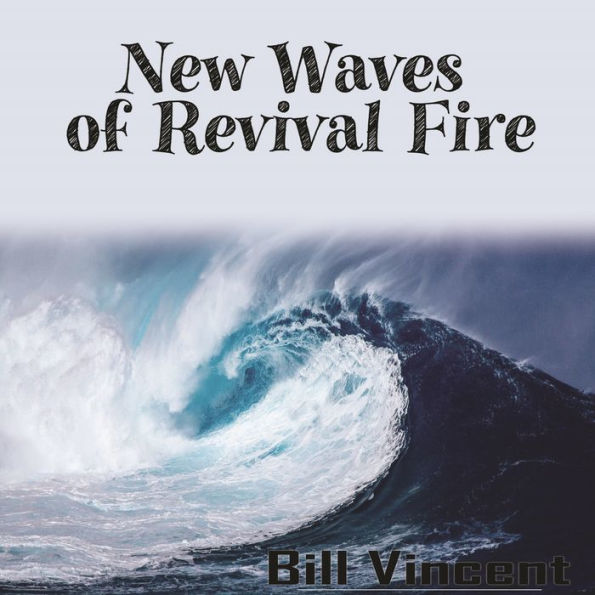 New Waves of Revival Fire