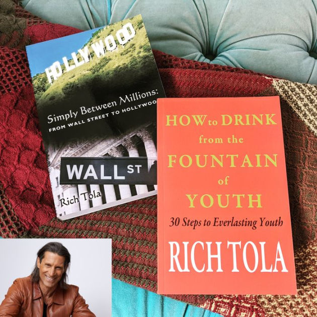 How to Drink from the Fountain of Youth 30 Steps to Everlasting Youth