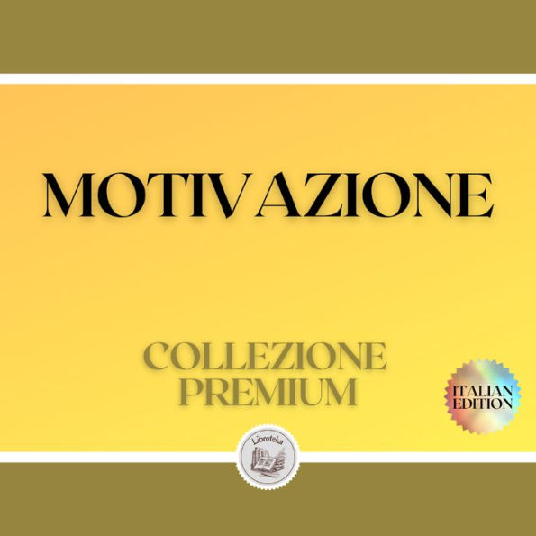 MOTIVAZIONE: COLLEZIONE PREMIUM (3 LIBRI)