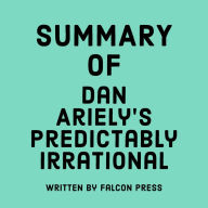 Summary of Dan Ariely's Predictably Irrational