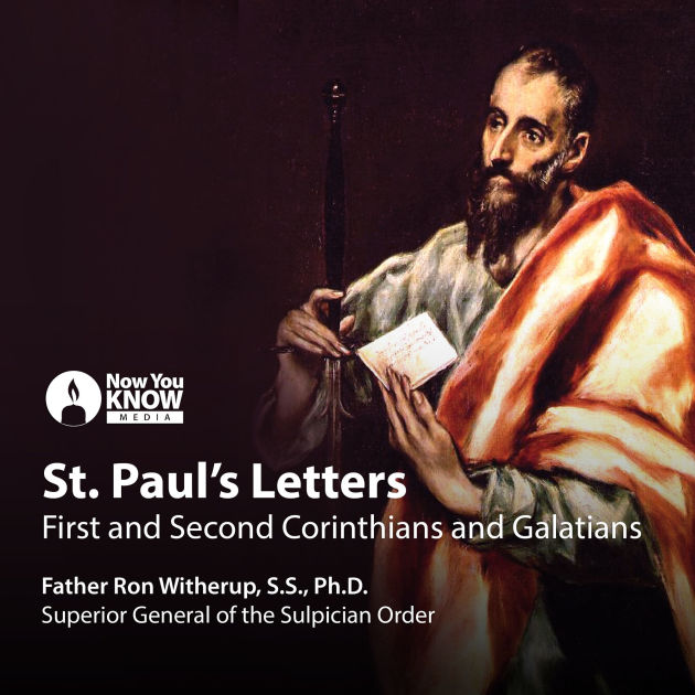 St. Paul's Letters First and Second Corinthians and Galatians by Ron