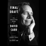 Final Draft: The Collected Work of David Carr