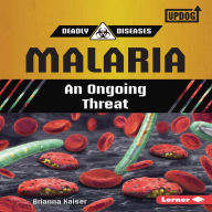 Malaria: An Ongoing Threat