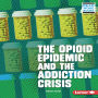 The Opioid Epidemic and the Addiction Crisis