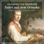 Fahrt auf dem Orinoko: Reisebericht gelesen von Johannes Steck (Abridged)