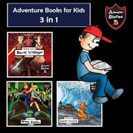 Adventure Books for Kids: 3 in 1 Children's Diaries about Heroes and Villains (Adventure Stories for Children)