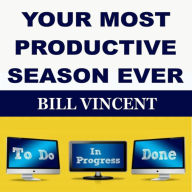 YOUR MOST PRODUCTIVE SEASON EVER