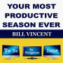 YOUR MOST PRODUCTIVE SEASON EVER