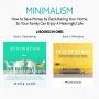 Minimalism: 2 books in one,How to Save Money by Decluttering Your Home, So Your Family Can Enjoy A Meaningful Life: Book 1: Decluttering: How to Declutter Your Home - Book 2: Minimalism: A More Meaningful Life by Decluttering