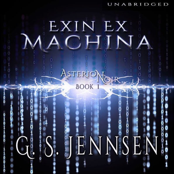 Exin Ex Machina: Asterion Noir Book 1