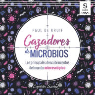 Cazadores de microbios: Los principales descubrimientos del mundo microscópico (Abridged)