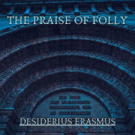 The Praise of Folly