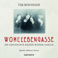 Wohllebengasse: Die Geschichte meiner Wiener Familie (Abridged)
