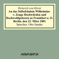 An das Stiftsfräulein Wilhelmine v. Zenge Hochwürden und Hochwohlgeboren zu Frankfurt a. O. Berlin, den 22. März 1801 (Abridged)