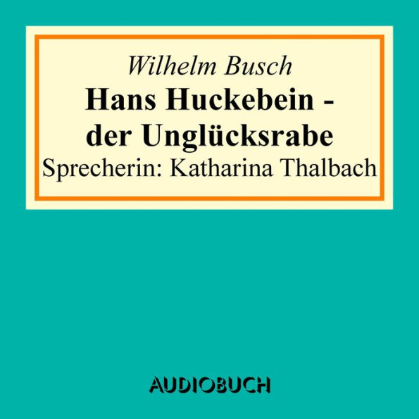 Hans Huckebein - der Unglücksrabe