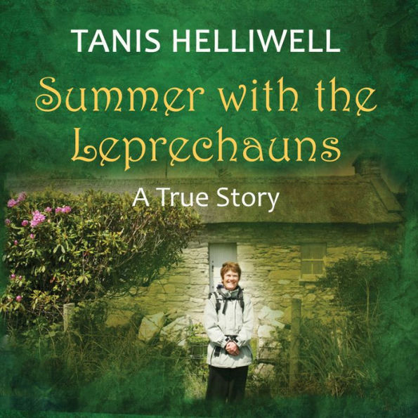 Summer with the Leprechauns: A True Story