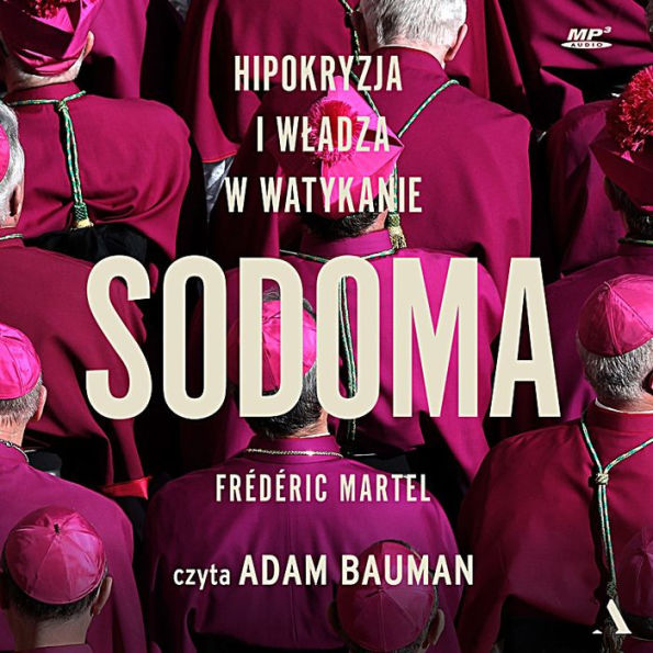 Sodoma: Hipokryzja i w¿adza w Watykanie (Hipocrisy and power in the Vatican City)