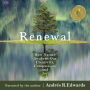 Renewal: How Nature Awakens Our Creativity, Compassion, and Joy