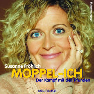 Moppel-Ich: Der Kampf mit den Pfunden (Abridged)