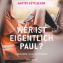 Wer ist eigentlich Paul? (Abridged)