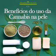 Benefícios do uso da Cannabis na pele