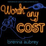 Worth Any Cost: A Billionaire Bride Romance