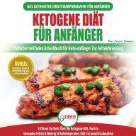 Ketogene Diät Für Anfänger: Anfängerfehler Bei Der Ketogenen Diät Für Männer Und Frauen Endlich Aufgedeckt (Ketogene Diät, Ketose, Keto-diät, Low-carb-diät) (Bücher In Deutsch/Ketogenic German Book)