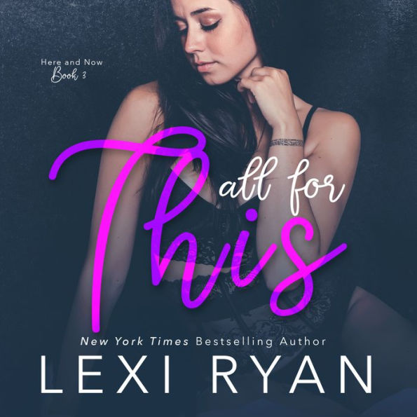 All for This (Here and Now, #3)