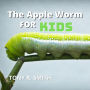 The Apple Worm for Kids