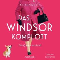 Das Windsor-Komplott: Die Queen ermittelt (Abridged)