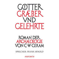 Götter, Gräber und Gelehrte