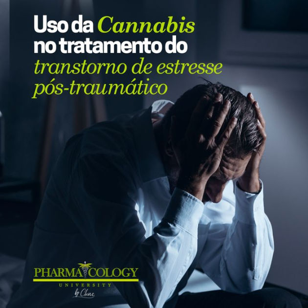 Uso Da Cannabis No Tratamento Do Transtorno De Estresse Pós-traumático ...