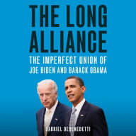 The Long Alliance: The Imperfect Union of Joe Biden and Barack Obama